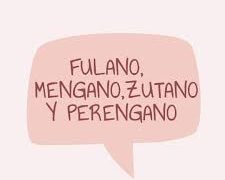 Quiénes Fueron Fulano, Mengano, Zutano Y Perengano Que Son Tan Nombrados?