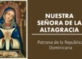 Católicos celebrarán 100 años de coronación Virgen La Altagracia