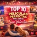Las 10 mejores películas románticas para ver en San Valentín
