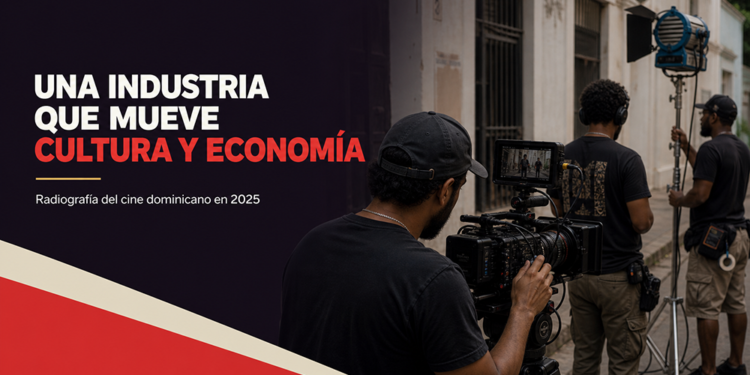 Una industria que mueve cultura y economía: radiografía del cine dominicano en 2025
